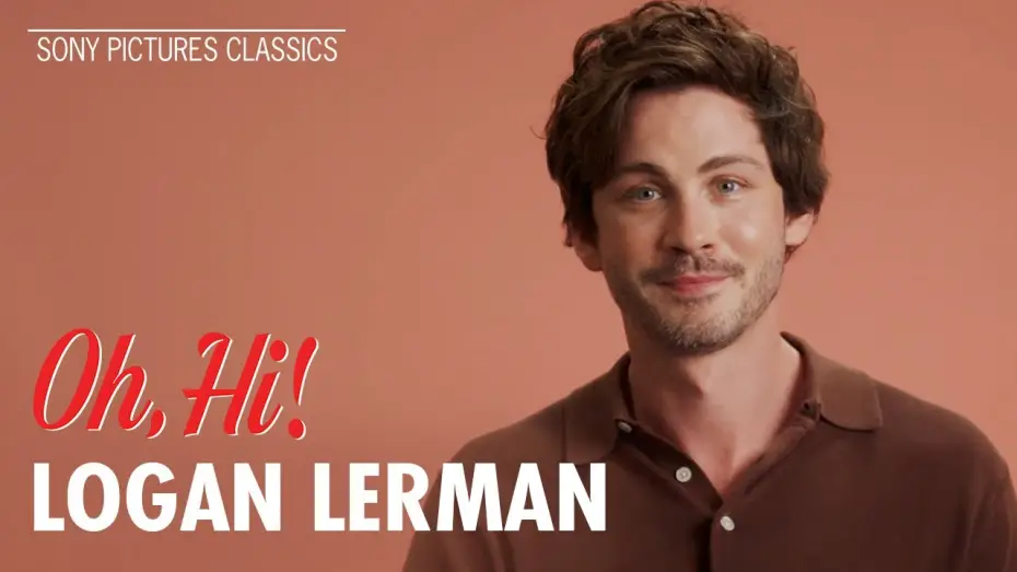 Wideo do filmu Oh, Hi! — "Soft Boy 101" with Logan Lerman