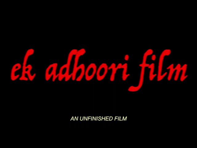 Wideo do filmu एक अधूरी फिल्म — ek adhoori film Trailer