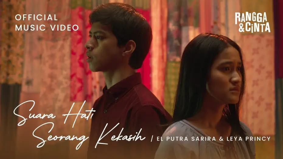 Wideo do filmu Rangga & Cinta — El Putra Sarira, Leya Princy - Suara Hati Seorang Kekasih | Official Music Video