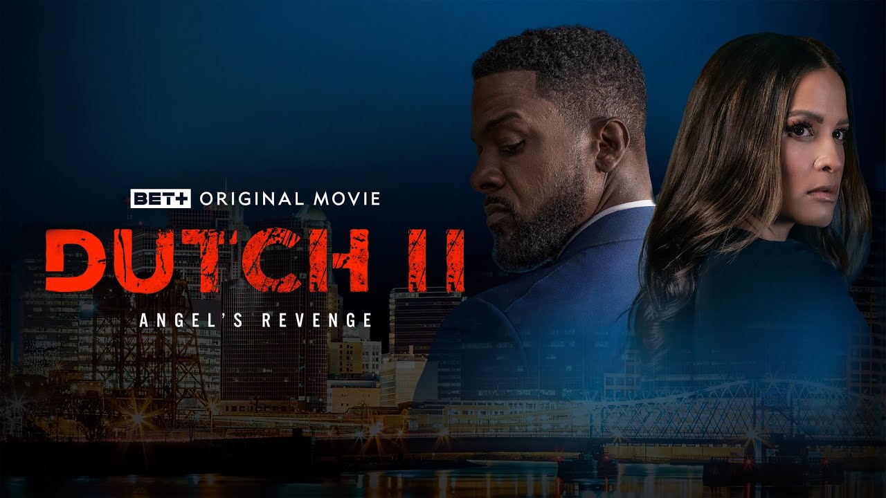 Wideo do filmu Dutch II: Angel's Revenge — BET+ Original Movie | Dutch II: Angel's Revenge | Trailer