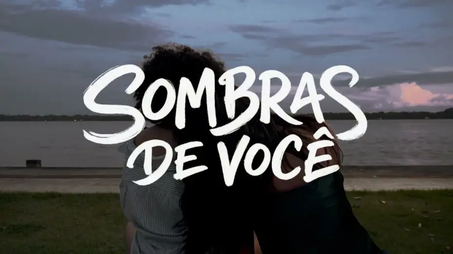 Wideo do filmu Sombras De Você — Sombras De Você | Um Filme Curta-Metragem
