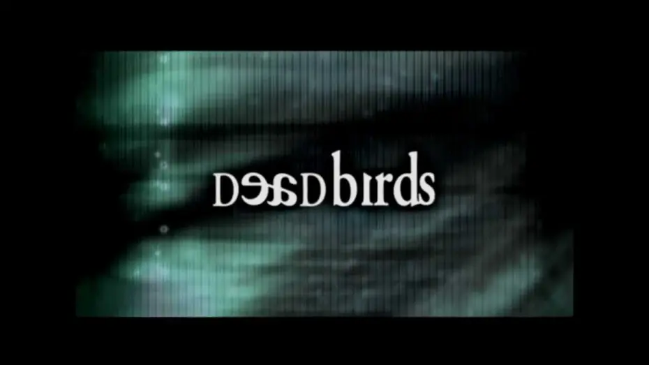 Wideo do filmu Dead Birds — Dead Birds (Theatrical Trailer)