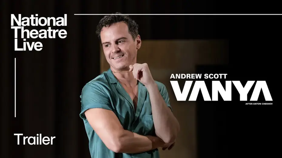 Wideo do filmu National Theatre Live: Vanya — Vanya | Official Trailer - In Cinemas Now | National Theatre Live