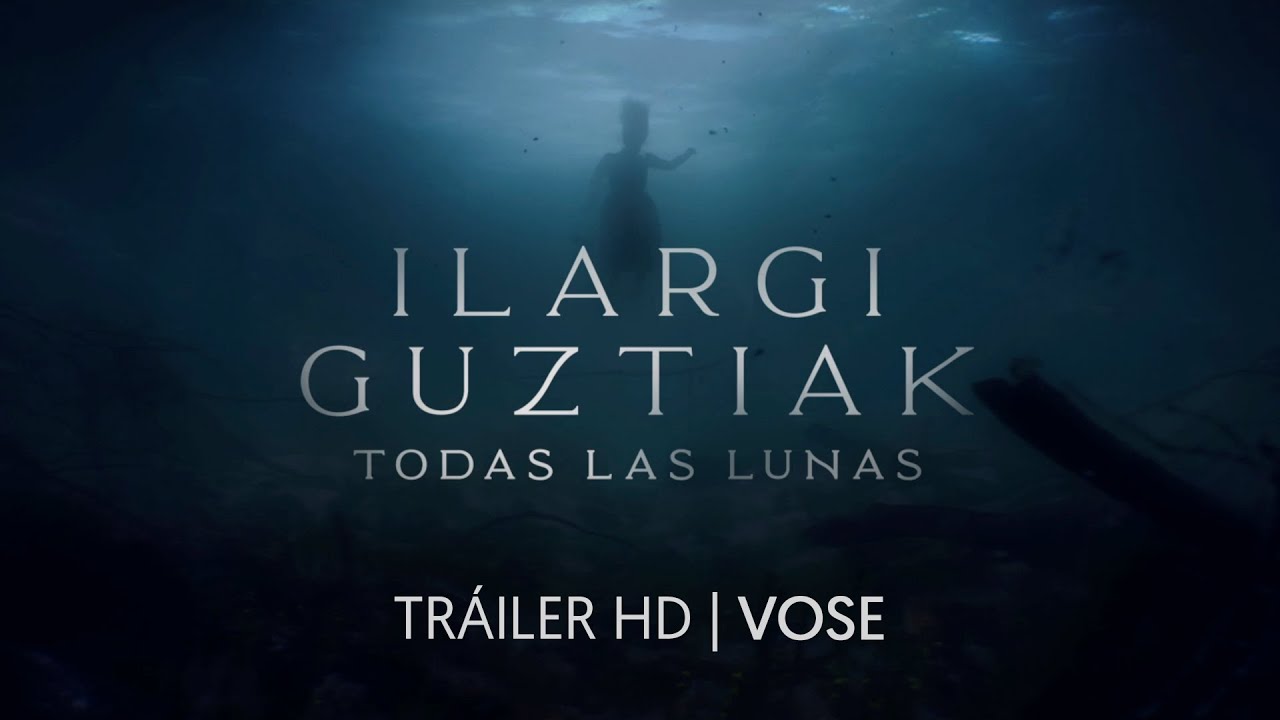 Wideo do filmu Wszystkie Księżyce — ILARGI GUZTIAK. TODAS LAS LUNAS. Tráiler oficial. (VOSE)