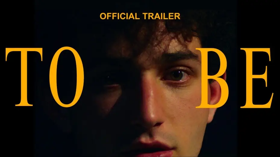 Wideo do filmu To Be — TO BE: TRAILER