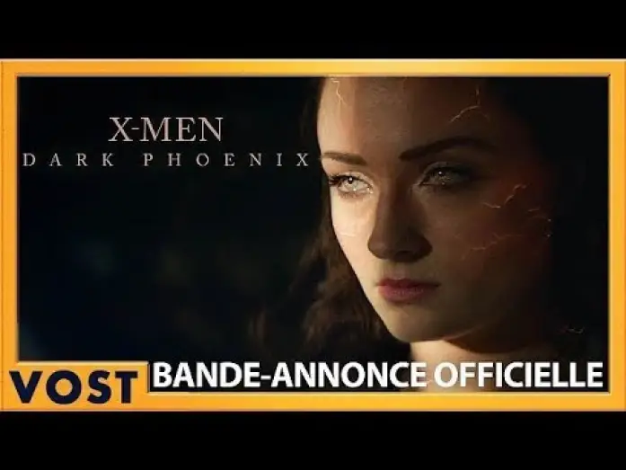 Wideo do filmu X-Men: Mroczna Phoenix — Dark Phoenix - Bande Annonce VOST