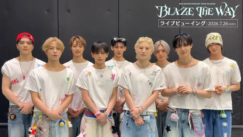 Wideo do filmu 2026 &TEAM CONCERT TOUR 'BLAZE THE WAY' in JAPAN — 7.26(日)開催『2026 &TEAM CONCERT TOUR‘BLAZE THE WAY’ in JAPAN』ライブビューイング｜コメント映像