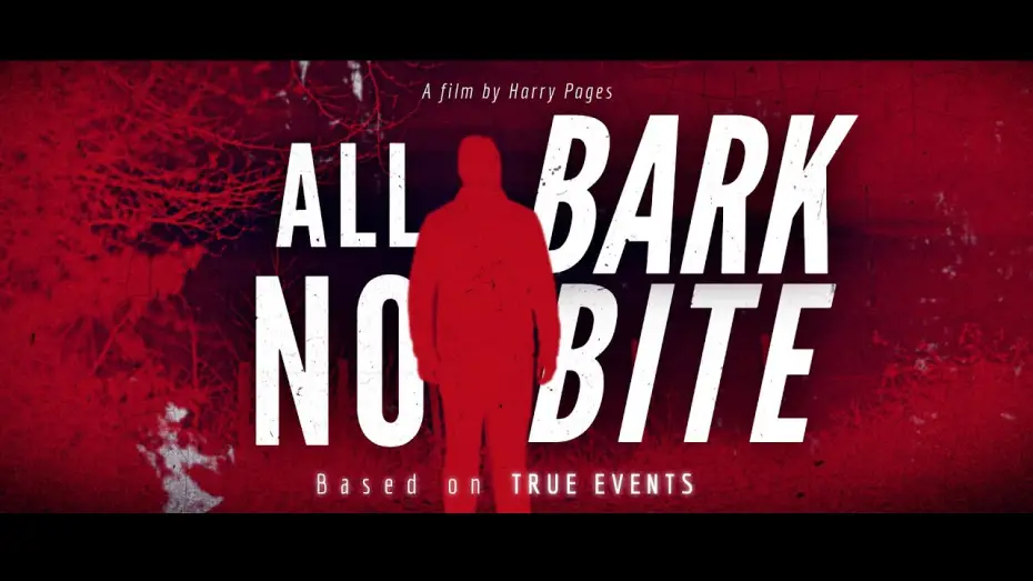 Wideo do filmu All Bark No Bite — ALL BARK NO BITE - FOUND FOOTAGE FILM (Based on true events)
