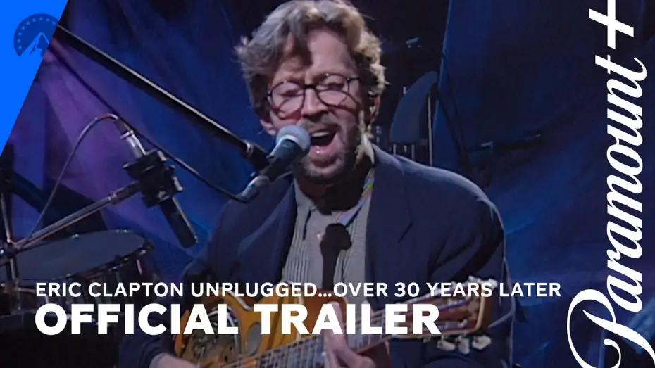 Wideo do filmu Eric Clapton Unplugged… Over 30 Years Later — Trailer