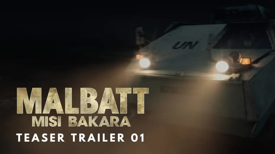 Wideo do filmu Malbatt: Misi Bakara — MALBATT: Misi Bakara - Teaser Trailer 01