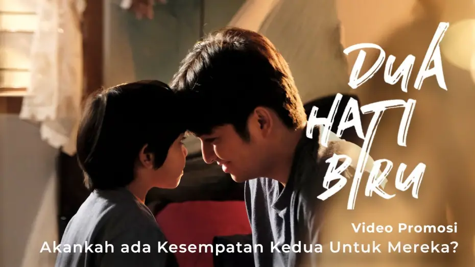 Wideo do filmu Dua Hati Biru — DUA HATI BIRU Video Promosi