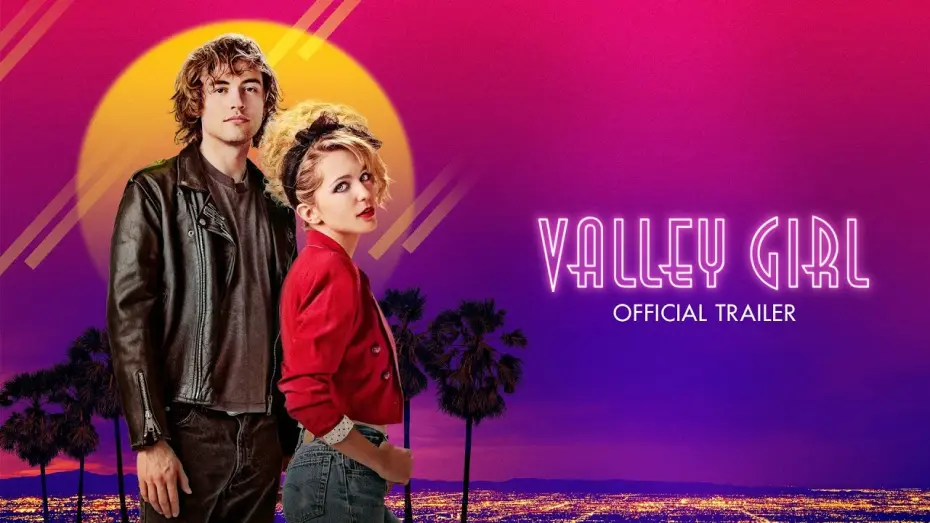 Wideo do filmu Dziewczyna z doliny — VALLEY GIRL Official Trailer (2020)