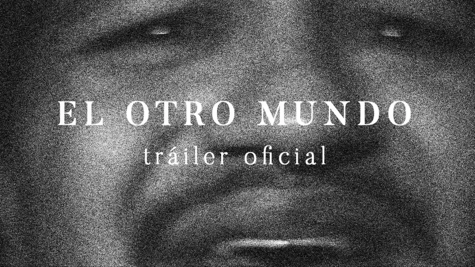 Wideo do filmu EL OTRO MUNDO — El Otro Mundo Tráiler Oficial