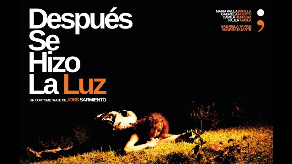 Wideo do filmu Después Se Hizo La Luz — DESPUÉS SE HIZO LA LUZ cortometraje