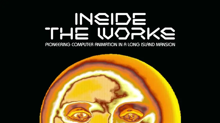Wideo do filmu Inside The Works — Inside The Works: Pioneering Computer Animation in a Long Island Mansion