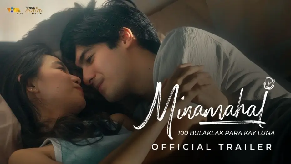 Wideo do filmu Minamahal — MINAMAHAL: 100 Bulaklak Para Kay Luna Official Trailer