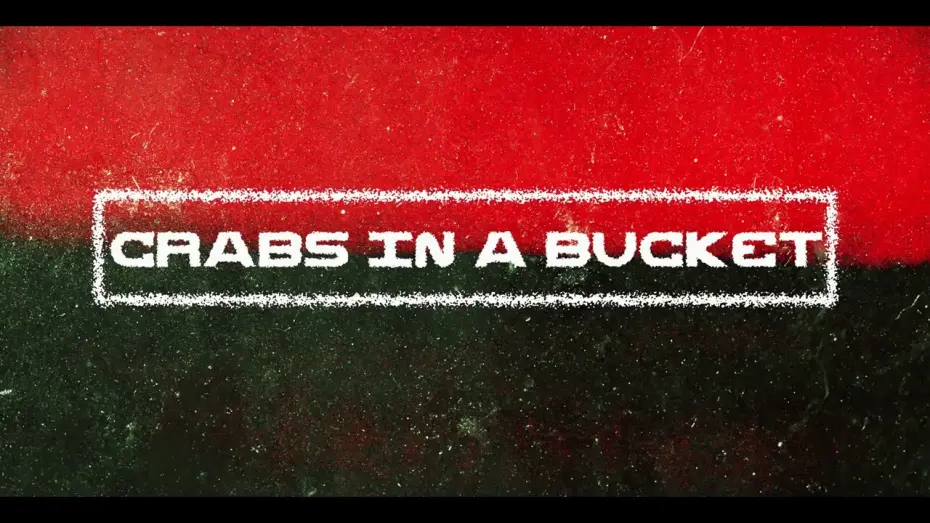 Wideo do filmu Crabs In A Bucket — Crabs In A Bucket (Official Trailer)