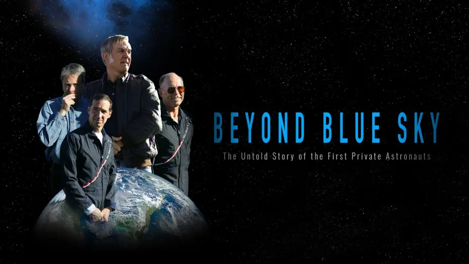 Wideo do filmu Beyond Blue Sky: The Untold Story of the First Private Astronauts — BEYOND BLUE SKY: The Untold Story of the First Private Astronauts | Official Teaser