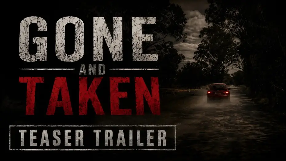 Wideo do filmu Gone and Taken — Gone and Taken | Official Teaser 2026