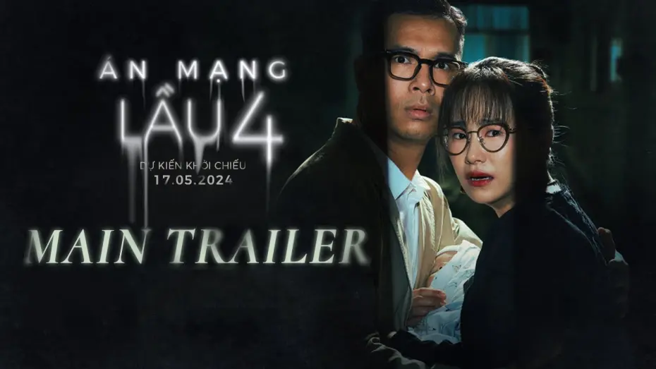 Wideo do filmu Án Mạng Lầu 4 — ÁN MẠNG LẦU 4 | Main trailer | Khởi chiếu 17.05.2024