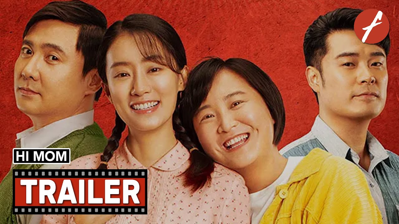 Wideo do filmu Hi, Mom — Hi, Mom (2021) 你好，李焕英 - Movie Trailer - Far East Films