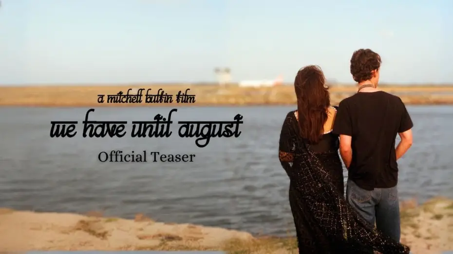 Wideo do filmu We Have Until August — We Have Until August | Official Teaser