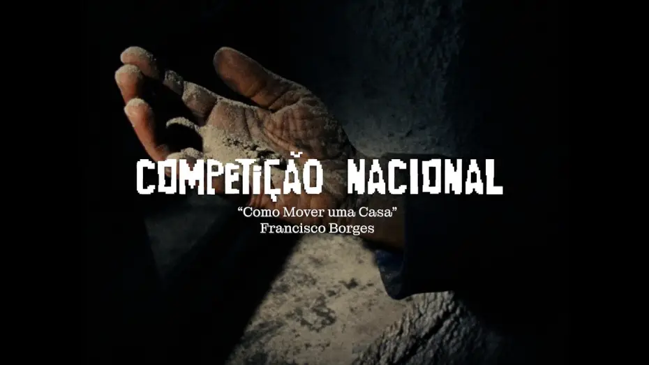 Wideo do filmu Como Mover Uma Casa — Competição Nacional 2026 I Trailer I Como Mover Uma Casa