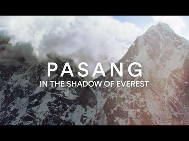 Wideo do filmu Pasang: In the Shadow of Everest — PASANG:  In the Shadow of Everest - Trailer