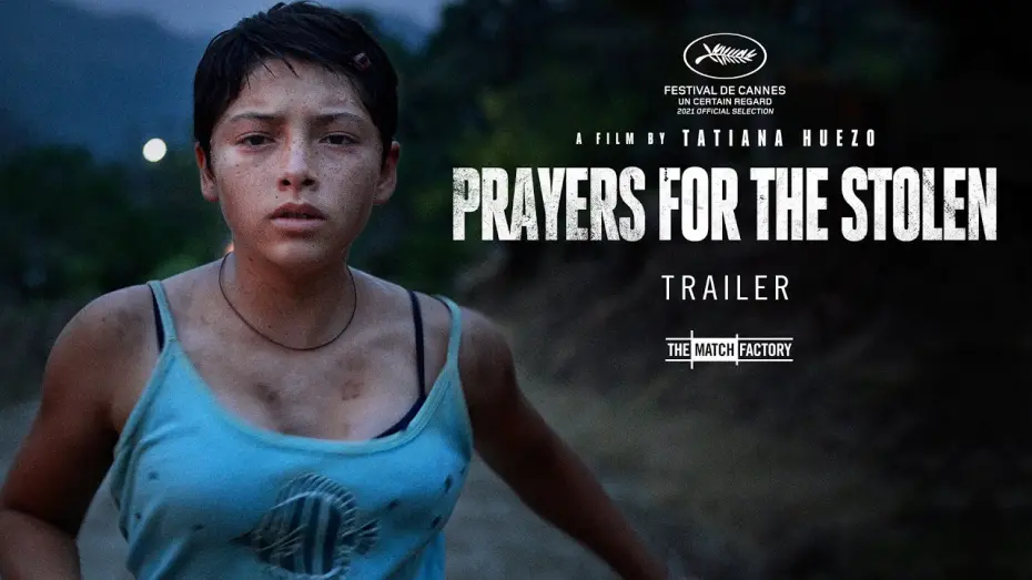 Wideo do filmu Modlitwa o lepsze dni — Prayers For The Stolen (2021) | Trailer | Tatiana Huezo