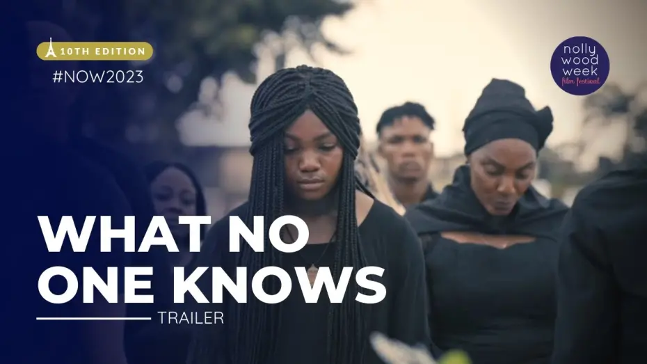 Wideo do filmu What No One Knows — WHAT NO ONE KNOWS trailer | NollywoodWeek Film Festival (2023)