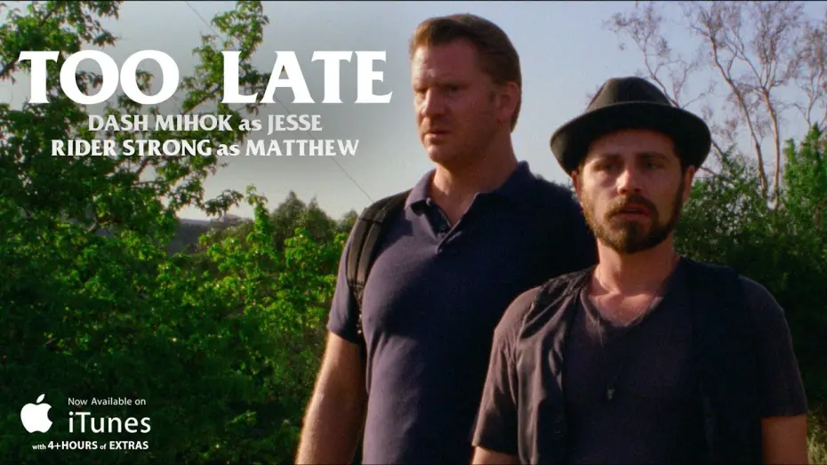 Wideo do filmu Too Late — "Matthew and Jesse" Character Featurette