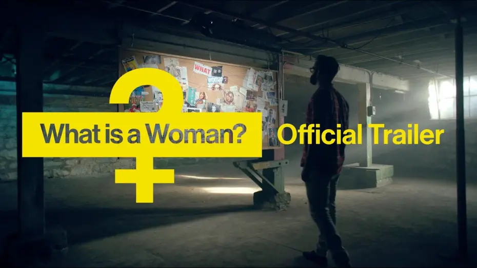 Wideo do filmu What Is a Woman? — Official Trailer: What Is A Woman?