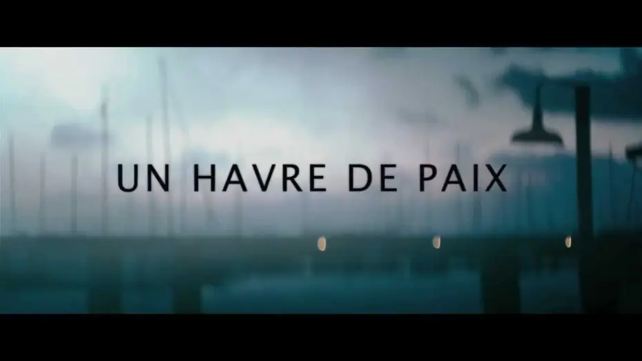 Wideo do filmu Bezpieczna Przystań — Un havre de paix - bande-annonce officielle
