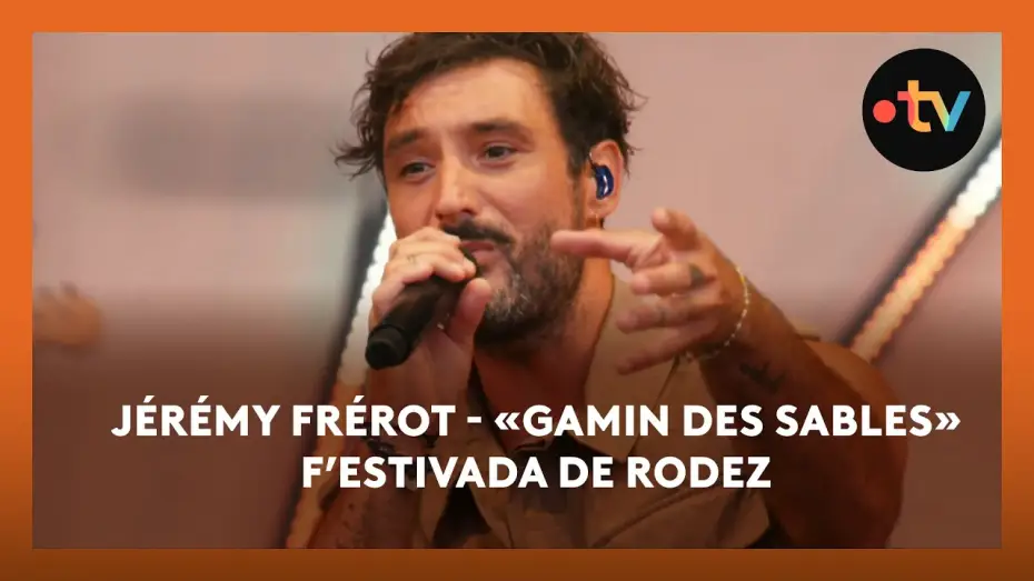 Wideo do filmu Jérémy Frerot au F'Estivada de Rodez — Jérémy Frérot «Gamin des sables» en live au F’Estivada de Rodez 2025