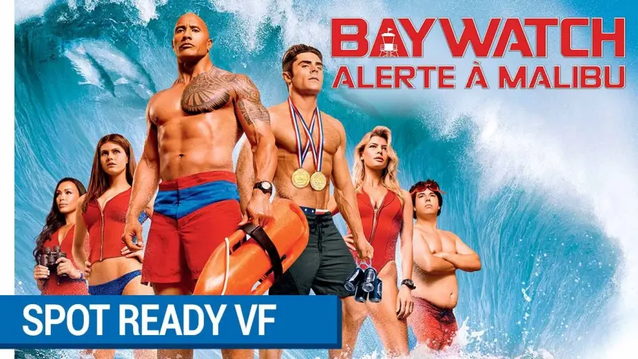 Wideo do filmu Baywatch. Słoneczny patrol — BAYWATCH – ALERTE À MALIBU - Spot READY VF [actuellement au cinéma]