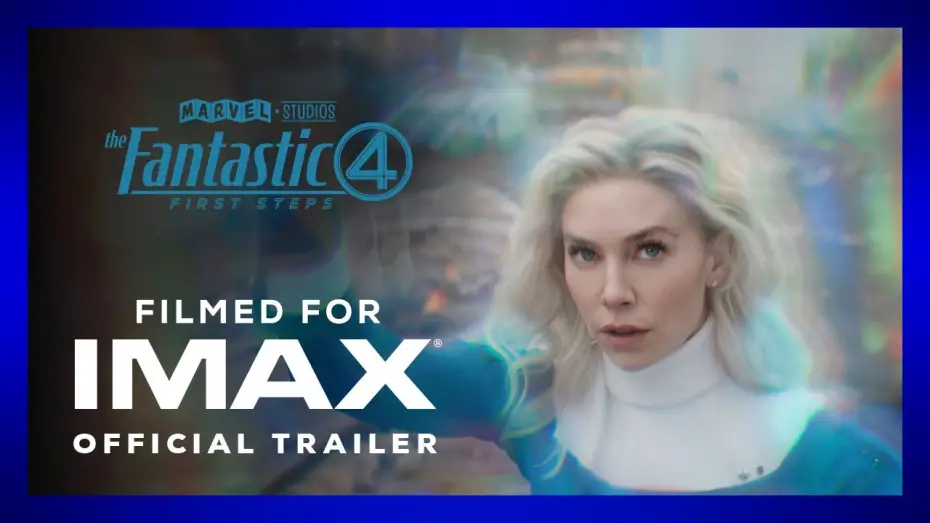 Wideo do filmu Fantastyczna 4. Pierwsze kroki — Official IMAX 1.90 Trailer