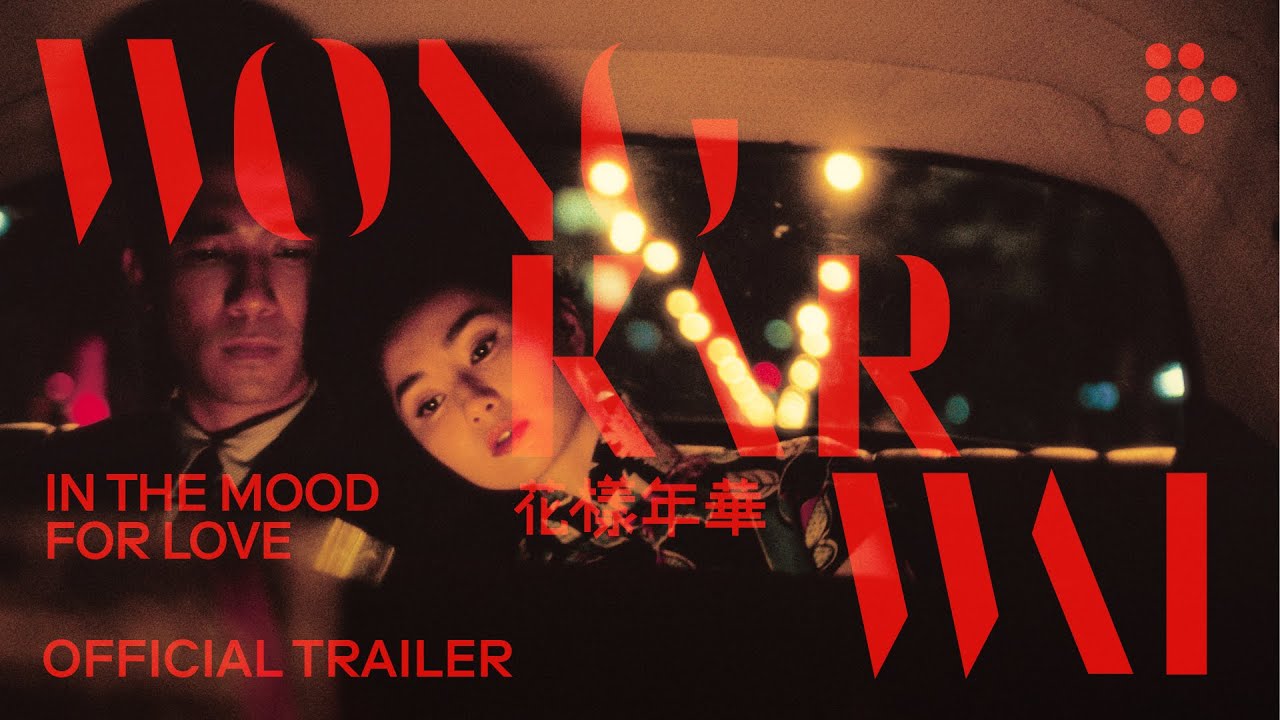 Wideo do filmu Spragnieni miłości — IN THE MOOD FOR LOVE | Official Trailer | 20th Anniversary Restoration