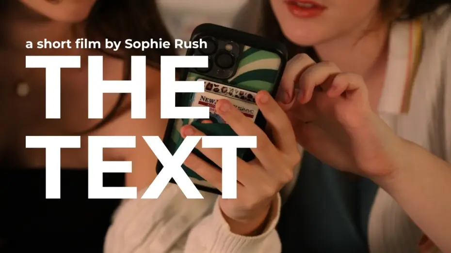 Wideo do filmu The Text — The Text (2026) - A Short Film by Sophie Rush