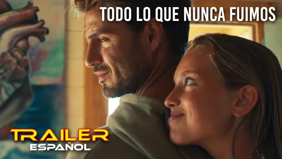 Wideo do filmu Todo lo que nunca fuimos — Todo lo que nunca fuimos - Tráiler