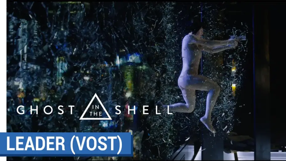 Wideo do filmu Ghost in the Shell — GHOST IN THE SHELL - Spot Leader - VOST [au cinéma le 29 Mars 2017]