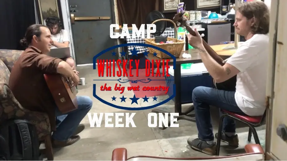 Wideo do filmu Whiskey Dixie & The Big Wet Country — Camp Whiskey Dixie Week One -video from the first week filming Whiskey Dixie & The Big Wet Country