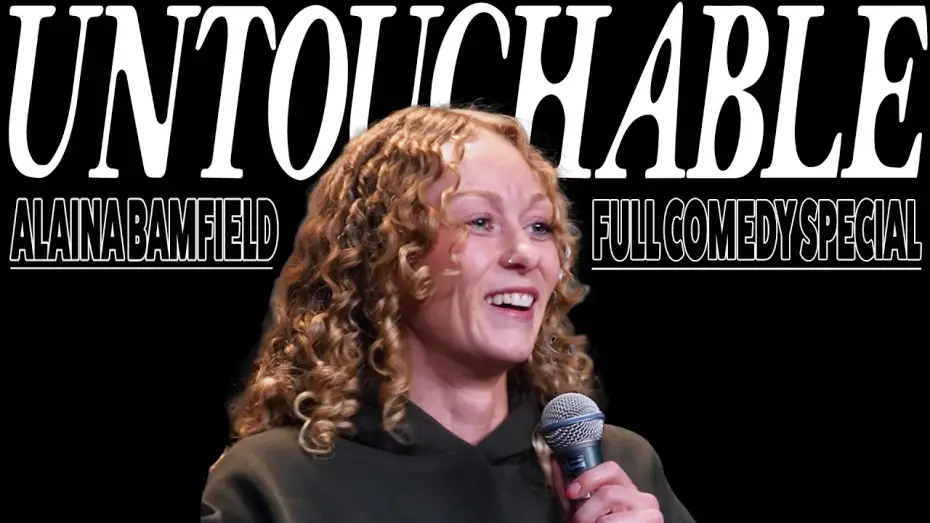 Wideo do filmu Alaina Bamfield: Untouchable — Alaina Bamfield | Untouchable | Full Comedy Special