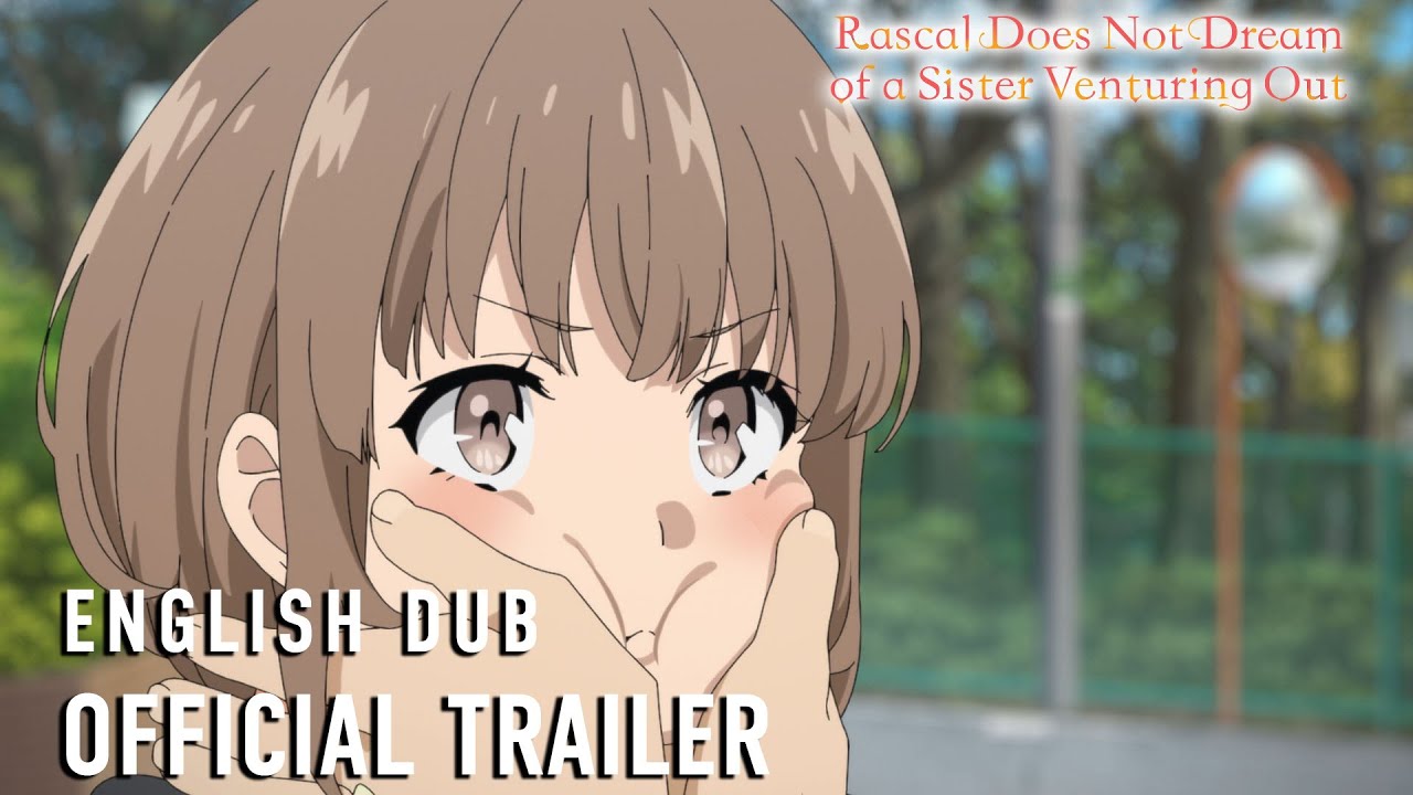 Wideo do filmu Rascal Does Not Dream of a Sister Venturing Out — Official Trailer