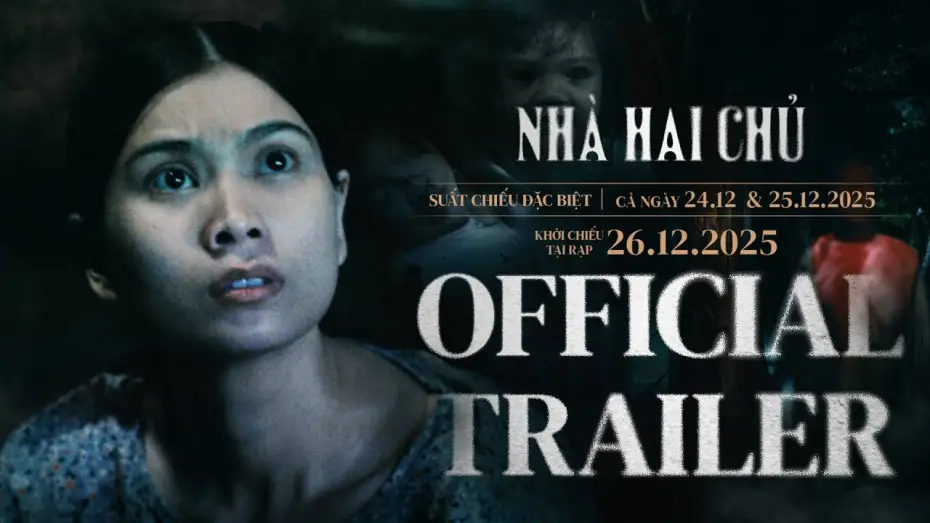 Wideo do filmu Nhà Hai Chủ — NHÀ HAI CHỦ | OFFICIAL TRAILER| Suất chiếu đặc biệt: 24 & 25.12.2025 |Khởi chiếu tại rạp: 26.12.2025