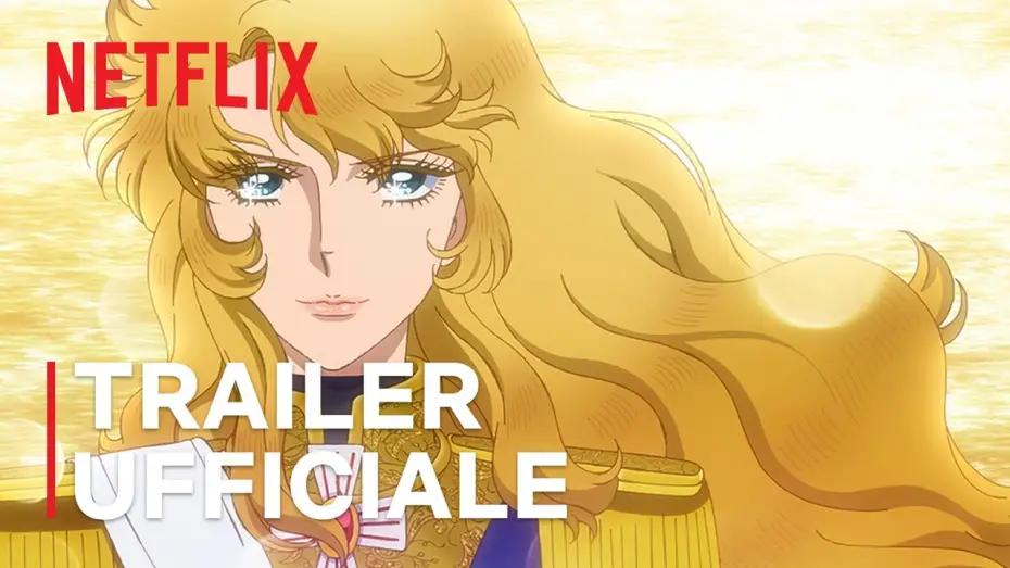 Wideo do filmu Róża Wersalu — Le rose di Versailles - Lady Oscar | Trailer ufficiale | Netflix Italia