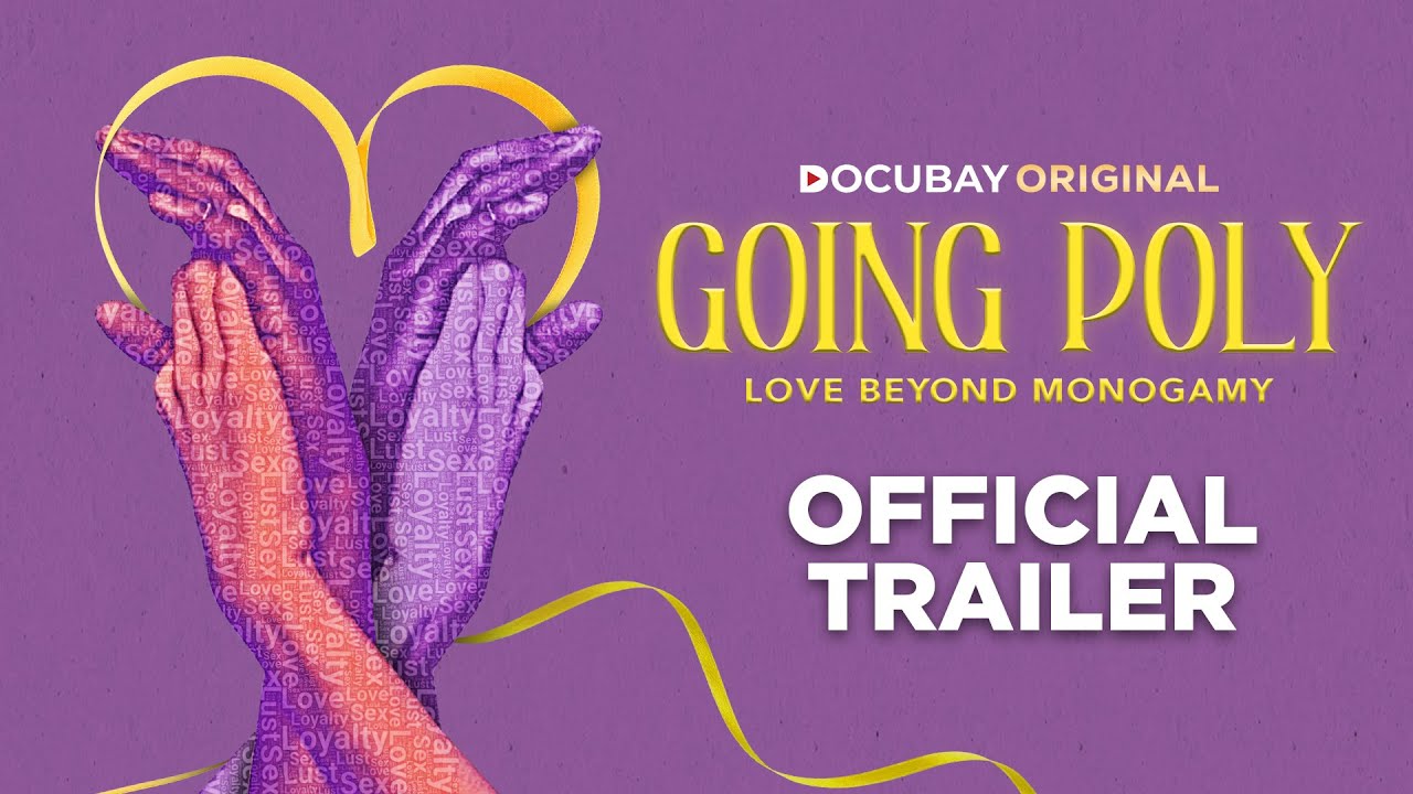 Wideo do filmu Going Poly - Love Beyond Monogamy — Going Poly - Love Beyond Monogamy | Official Trailer | DocuBay Original | Documentary Film | 4K