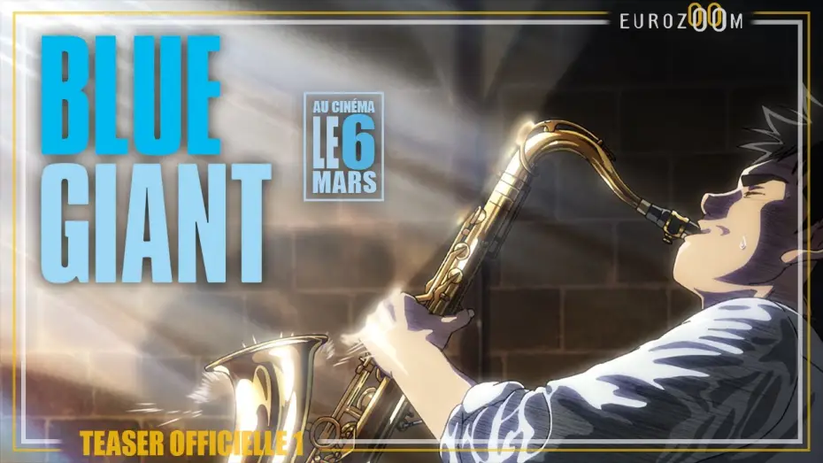 Wideo do filmu BLUE GIANT — Teaser - BLUE GIANT - LE 6 MARS AU CINÉMA