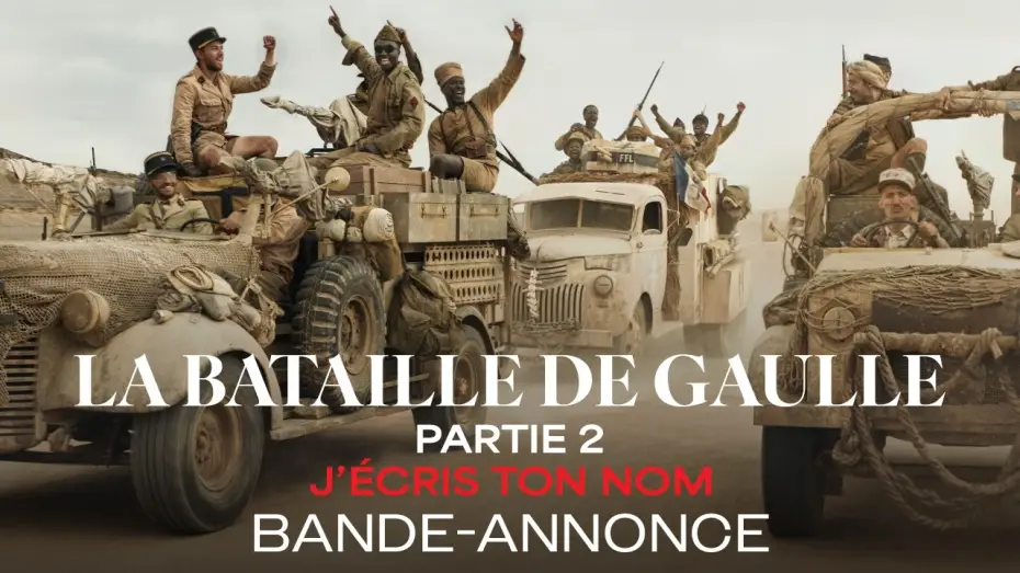 Wideo do filmu La Bataille de Gaulle : J’écris ton nom — LA BATAILLE DE GAULLE - Partie 2 : J'écris ton nom - Bande-annonce Officielle HD