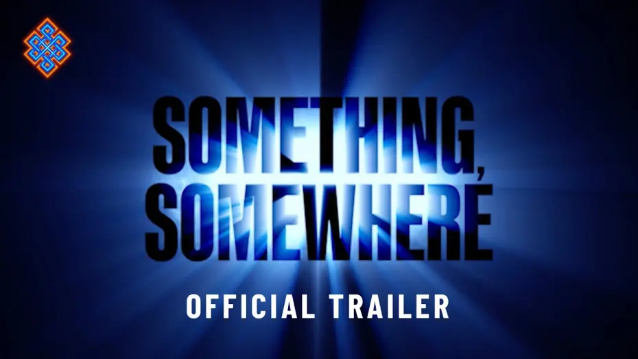 Wideo do filmu Something, Somewhere — Something, Somewhere (2024) - Official Trailer