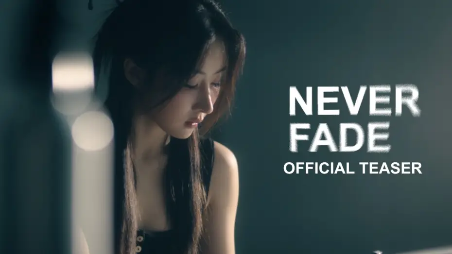 Wideo do filmu Never Fade — NEVER FADE - OFFICIAL TEASER